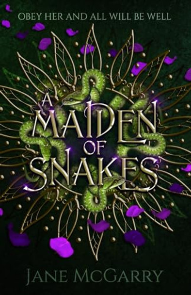 A Maiden of Snakes by Jane McGarry