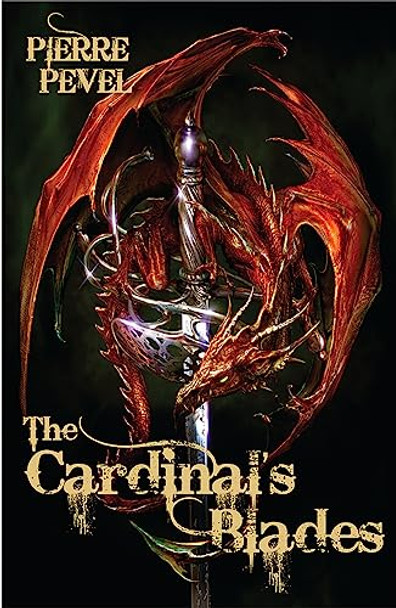 The Cardinal's Blades by Pierre Pevel