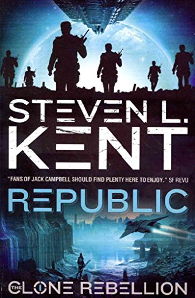 Republic: The Clone Rebellion Book 1 Steven L. Kent 9781781167137