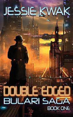 Double Edged: The Bulari Saga Jessie Kwak 9781946592088