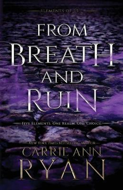 From Breath and Ruin Carrie Ann Ryan 9781947007727