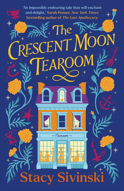 The Crescent Moon Tearoom Stacy Sivinski 9781804189627 The Crescent Moon Tearoom Stacy Sivinski 9781804189627