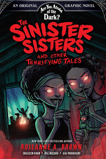 The Sinister Sisters and Other Terrifying Tales (Are You Afraid of the Dark? Graphic Novel #2): Volume 2 Roseanne A. Brown 9781419763595