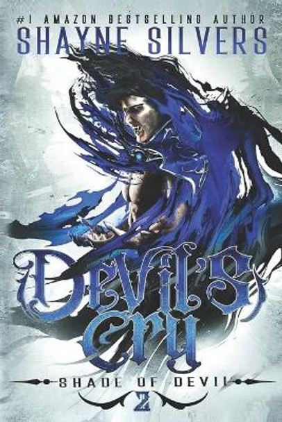 Devil's Cry: Shade of Devil Book 2 Shayne Silvers 9781947709331