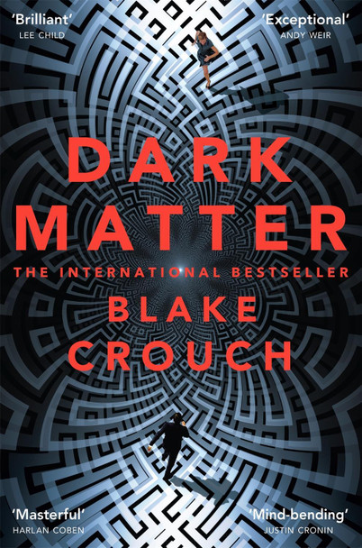 Dark Matter Blake Crouch 9781447297581 [USED COPY]