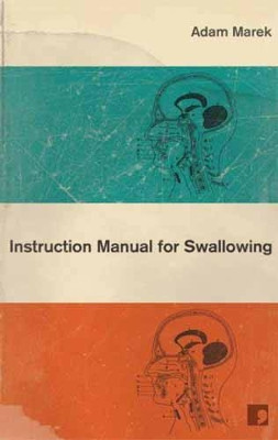 Instruction Manual for Swallowing Adam Marek 9781905583041 [USED COPY]