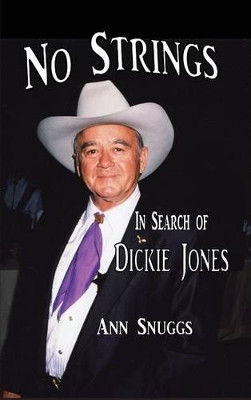 No Strings - In Search of Dickie Jones (hardback) by Ann Snuggs