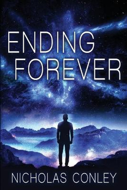 Ending Forever Nicholas Conley 9781948051941