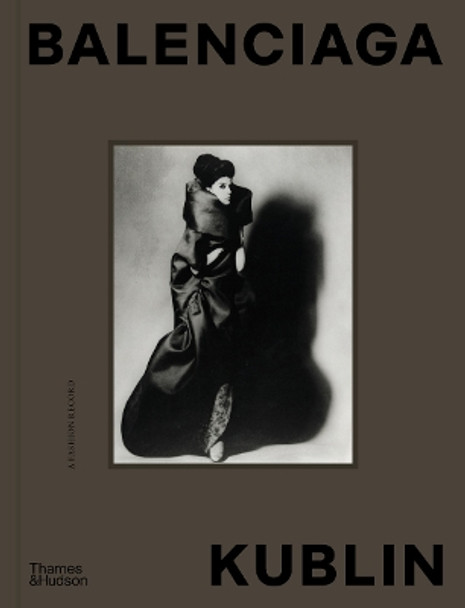 Balenciaga - Kublin: A Fashion Record Ana Balda 9780500026533