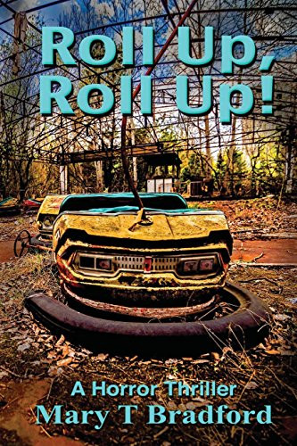 Roll Up, Roll Up! by Mary T Bradford