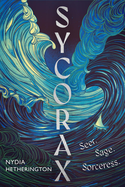 Sycorax: a captivating reimagining of Shakespeare's most powerful witch Nydia Hetherington 9781529431070