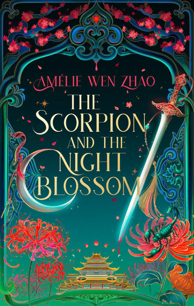 The Scorpion and the Night Blossom (The Immortality Trials, Book 1) Amélie Wen Zhao 9780008672768