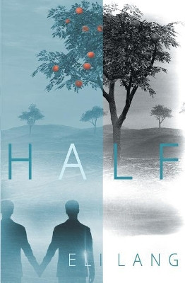 Half by Eli Lang