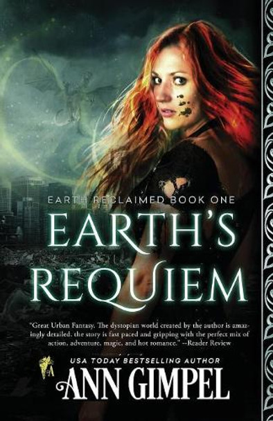 Earth's Requiem: Dystopian Urban Fantasy Ann Gimpel 9781948871105