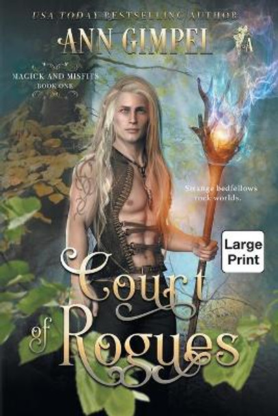 Court of Rogues: An Urban Fantasy Ann Gimpel 9781948871907