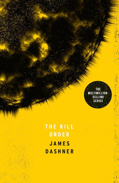 The Kill Order James Dashner 9781910655139 [USED COPY]