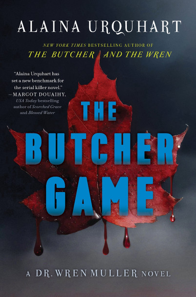 The Butcher Game: A Dr. Wren Muller Novel Alaina Urquhart 9781638931249