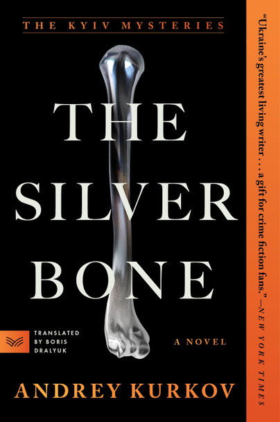 The Silver Bone Andrey Kurkov 9780063352292