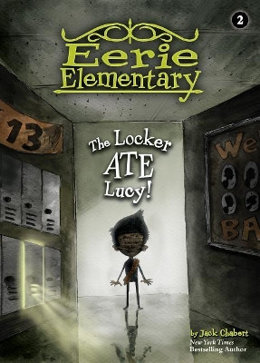 The Locker Ate Lucy! Jack Chabert 9781532142611