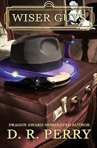 Wiser Guys by D R Perry