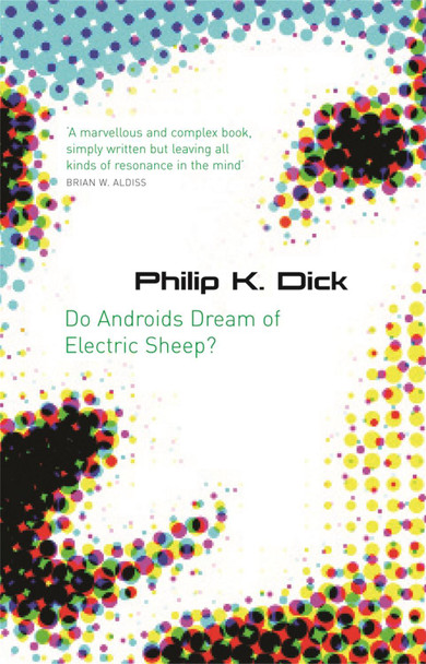 Do Androids Dream Of Electric Sheep? Philip K. Dick 9780575079939 [USED COPY]