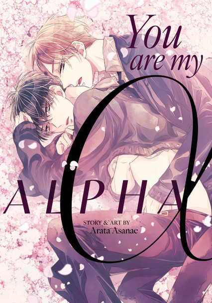 You Are My Alpha by Arata Asanae
