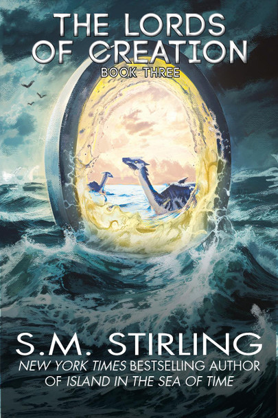 The Lords of Creation S. M. Stirling 9781647100995