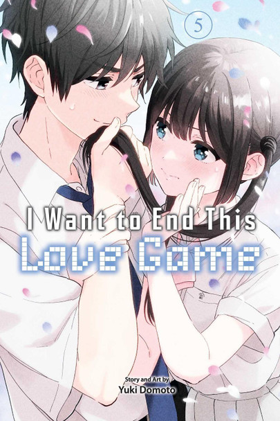 I Want to End This Love Game, Vol. 5 by Yuki Domoto I Want to End This Love Game, Vol. 5 by Yuki Domoto