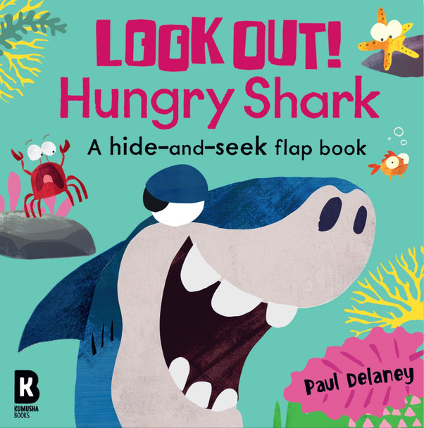Look Out! Hungry Shark by Paul Delaney