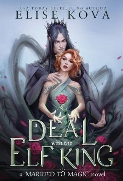 A Deal with the Elf King Elise Kova 9781949694277