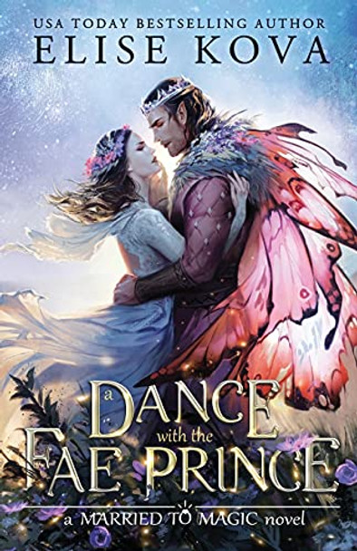 A Dance with the Fae Prince Elise Kova 9781949694338
