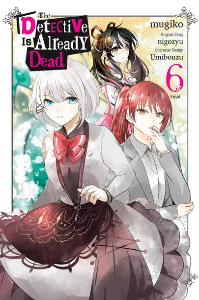 The Detective Is Already Dead, Vol. 6 (manga) by nigozyu