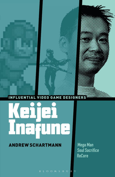 Keiji Inafune: Mega Man, Soul Sacrifice, Yaiba: Ninja Gaiden Z Andrew Schartmann 9798765120569