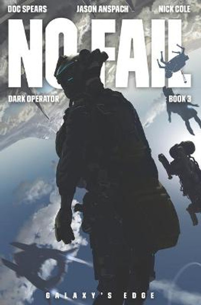 No Fail: A Military Science Fiction Thriller Jason Anspach 9781949731446