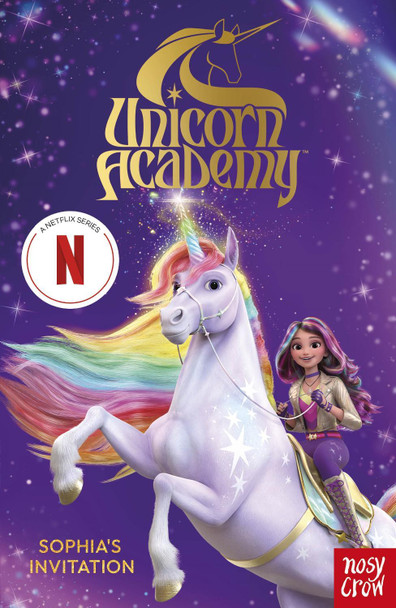 Unicorn Academy: Sophia's Invitation: The first book of the Netflix series Nosy Crow Ltd 9781805131007 [USED COPY]