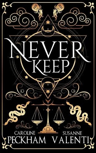 Never Keep (Book 1 in the Sins of the Zodiac Series) by Caroline Peckham