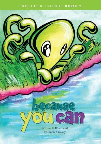 Because You Can by Emely Varosky