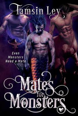 Mates for Monsters by Tamsin Ley