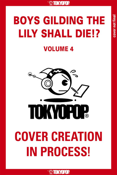 Boys Gilding the Lily Shall Die!?, Volume 4 by Yomogimochi