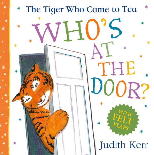 The Tiger Who Came To Tea: Who's at the Door? by Judith Kerr