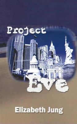 Project Eve Elizabeth Jung 9780759667396
