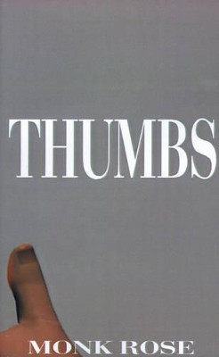 Thumbs by Monk Rose