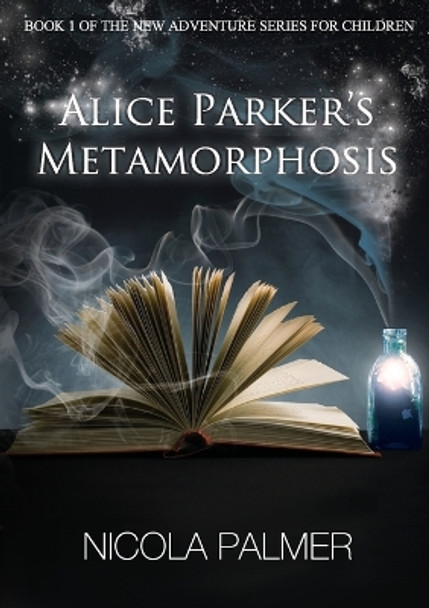 Alice Parker's Metamorphosis by Nicola Palmer