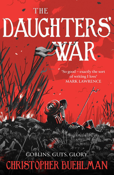 The Daughters' War Christopher Buehlman 9781399608756