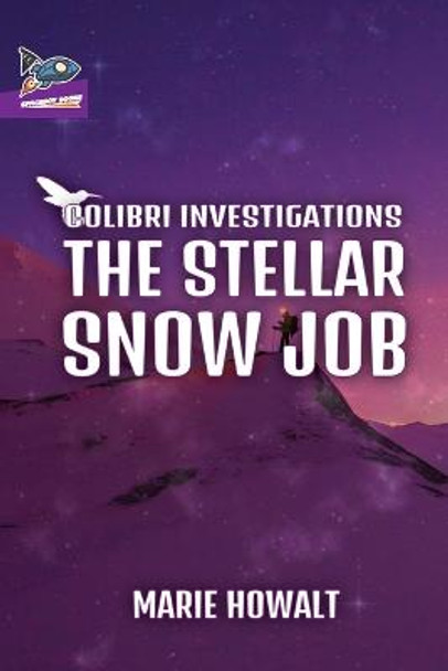 The Stellar Snow Job by Marie Howalt