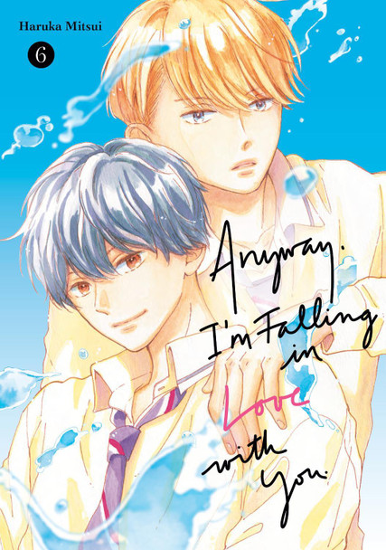 Anyway, I'm Falling In Love With You. 6 by Haruka Mitsui