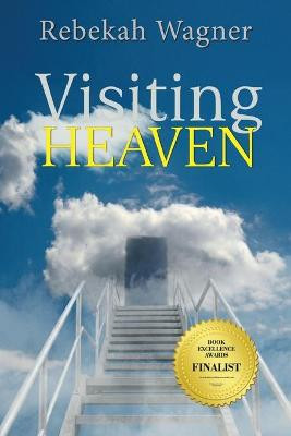 Visiting Heaven Rebekah Wagner 9781951913960
