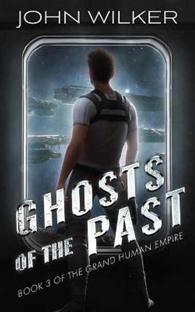 Ghosts of the Past by John Wilker