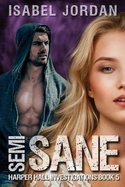 Semi-Sane by Isabel Jordan
