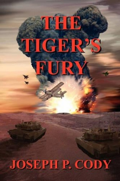 The Tiger's Fury by Joseph P Cody